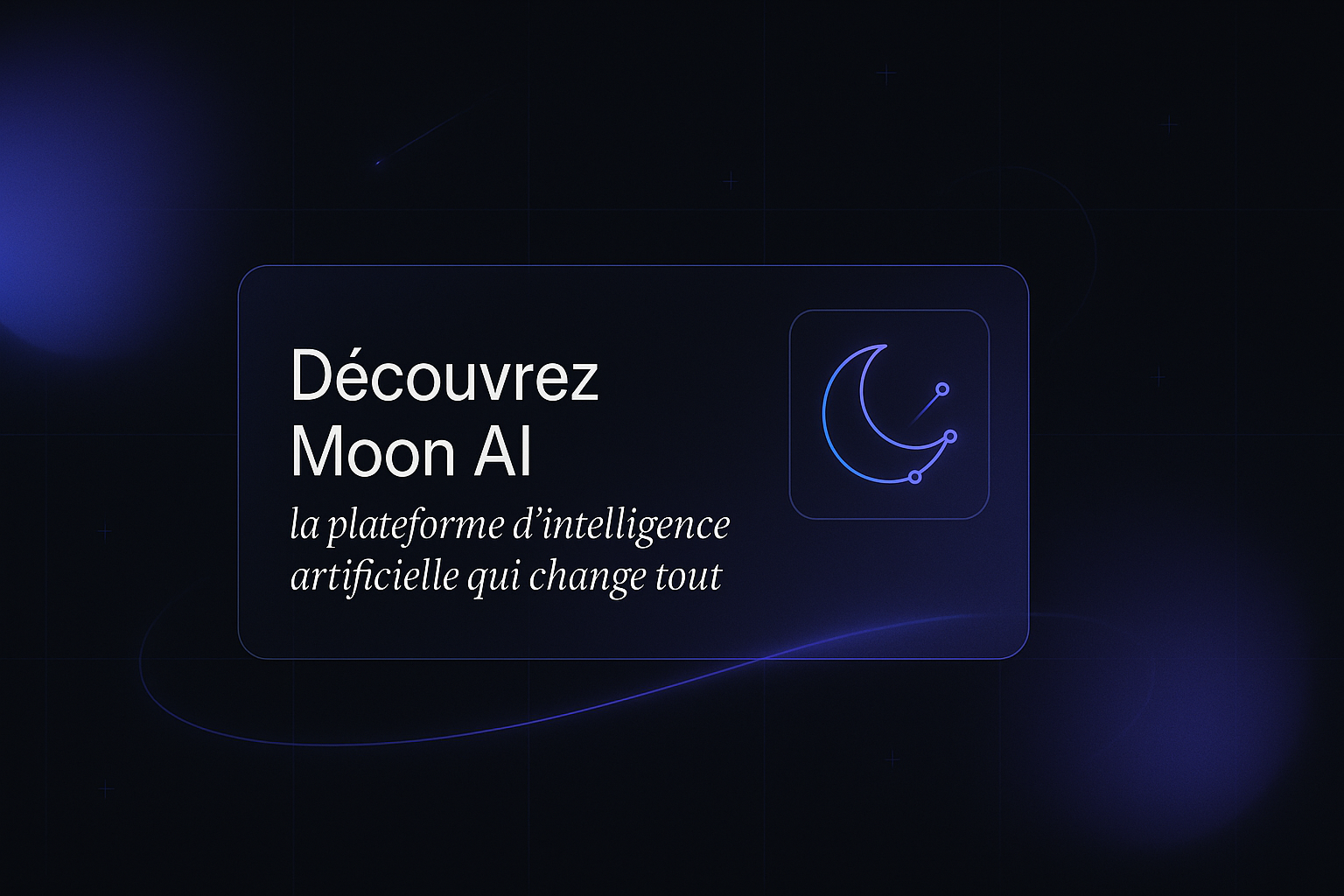 Pourquoi nous avons créé Moon AI