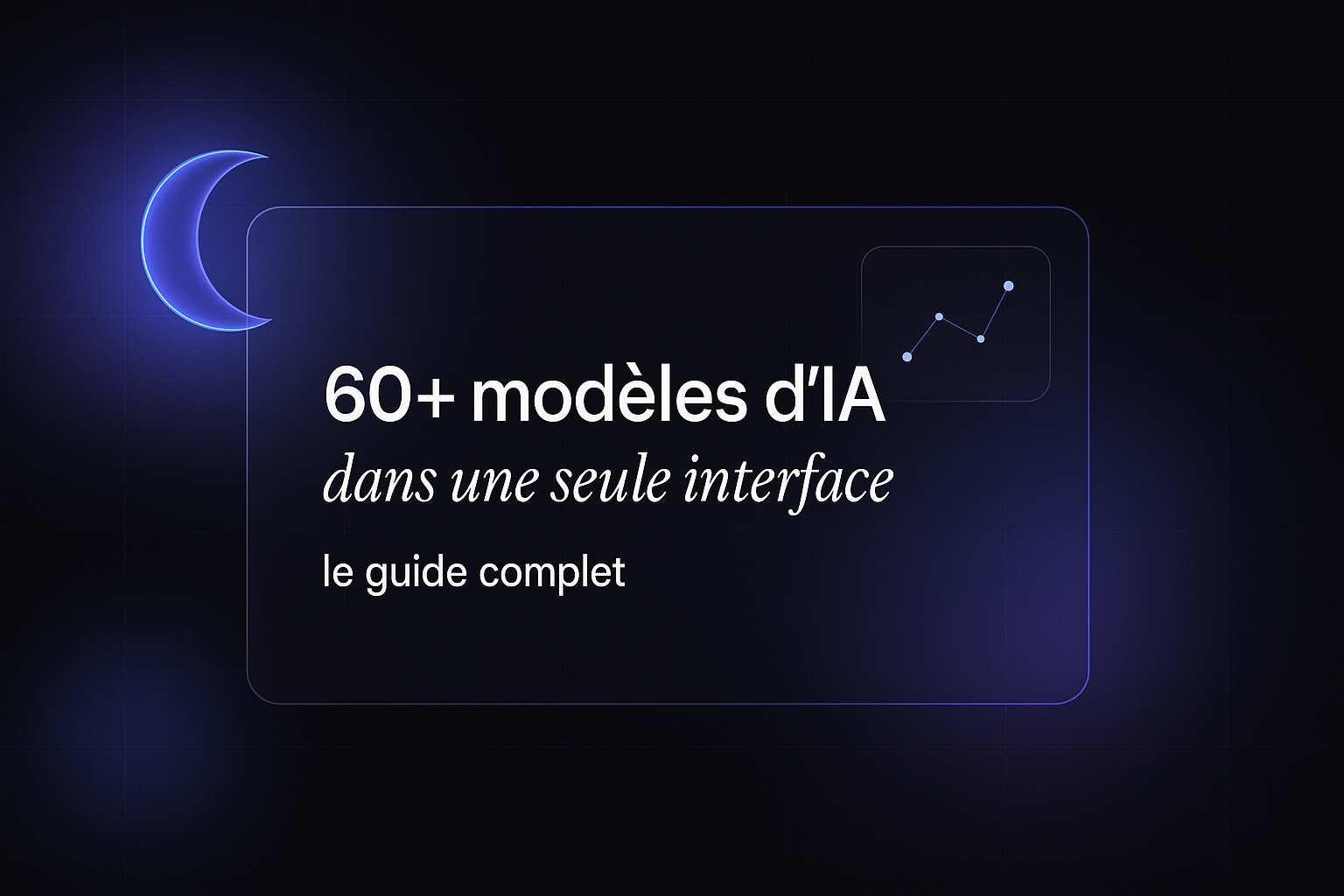 Comment choisir le bon modèle d'IA pour chaque tâche