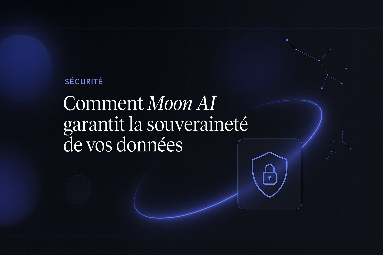 Comment Moon AI garantit la souveraineté de vos données